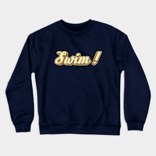 Swim! typography Crewneck Sweatshirt